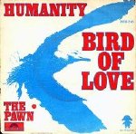 Humanity - Bird of Love/The Pawn French 7"